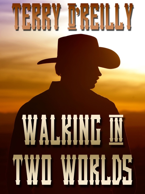 Title details for Walking in Two Worlds by Terry O'Reilly - Available
